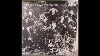 Van der Graaf Generator  Time Vaults 1985 full album vinyl rip [upl. by Ehling813]