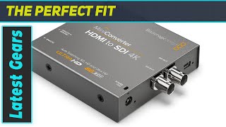 Blackmagic Design Mini Converter HDMI to SDI 4K  The Ultimate Solution for Video [upl. by Ecallaw614]