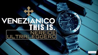 Venezianico Nereide Ultraleggero  Skeletonized watch  Unboxing amp review [upl. by Annodahs]