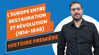 Histoire 1ere LEurope entre restauration et révolution 18141848  cours complet [upl. by Arihday]