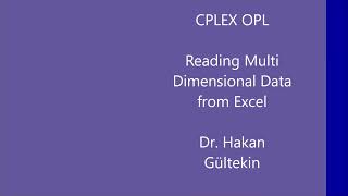 CPLEX Turorial 11  Reading Multi Dimensional Data from Excel [upl. by Jovitah456]