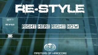 ReStyle  Right Here Right Now [upl. by Shanly918]