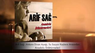 Arif Sağ  Ankara Divan Ayağı Su Sızıyor Kaşların Arasından [upl. by Ahcrop453]