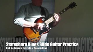 Statesboro Blues  Duane Allman style slide guitar practice [upl. by Eelyab]