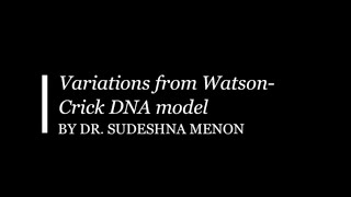 Variations from Watson Crick DNA model [upl. by Pontus]