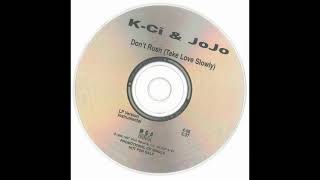 KCi amp JoJo  quotDont Rush Take Love Slowlyquot LP Version [upl. by Laved]