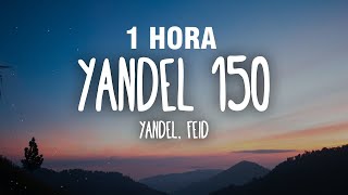 1 HORA Yandel Feid  Yandel 150 LetraLyrics [upl. by Genesa]