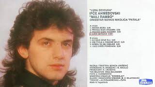 Ipce Ahmedovski  Luda devojka  Audio 1991  CEO ALBUM [upl. by Lightman625]