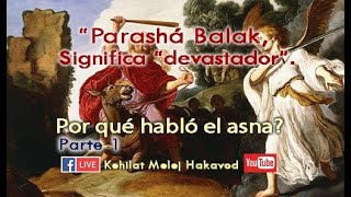 Parashá Balak Parte 1 [upl. by Pace]