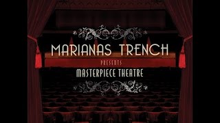 Marianas Trench  Masterpiece Theatre  Full Album [upl. by Rebor]