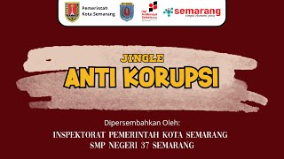 JINGLE ANTI KORUPSI  HAKORDIA 2024  SMPN 37 SEMARANG [upl. by Anirdnaxela]