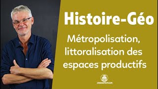 Métropolisation littoralisation des espaces productifs  HG  Première  Les Bons Profs [upl. by Ynot]