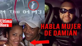 ÚLTIMA EL TAIGER✅HABLA TODO LA MUJER DE DAMIANVIDEO HAY MÁS PERSONAS INVOLUCRADAS‼️ [upl. by Enylrac]