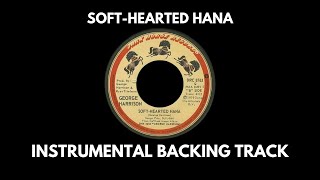 Soft Hearted Hana  George Harrison  Instrumental Backing Track [upl. by Maura]