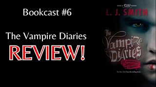 Bookcast 6  The Vampire Diaries 1 amp 2 by LJ Smith [upl. by Darrow621]