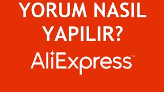 Aliexpress Yorum Nasıl Yapılır [upl. by Ehud]