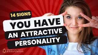 14 Signs You Have an Attractive Personality [upl. by Arised653]