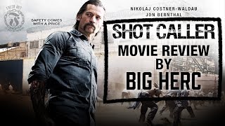 SHOT CALLER Movie Review by Big Herc  Spoiler Alert  Prison Talk 116 [upl. by Geehan]