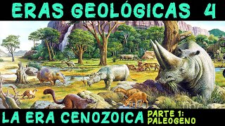 ERAS GEOLÓGICAS 4 Era Cenozoica 1ª parte El Periodo Paleógeno  El auge de los mamíferos [upl. by Ennire605]