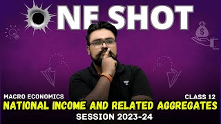 National Income and Related Aggregates Class 12  Macroeconomics One Shot [upl. by Germano134]