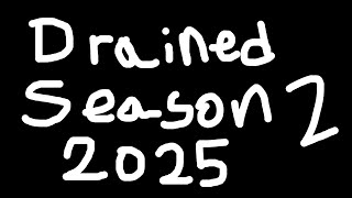 drained season 2 100 real no clickbait [upl. by Kenny57]