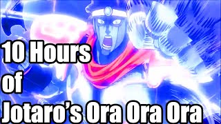 10 Hours of Jotaros Ora Ora Ora [upl. by Naj]