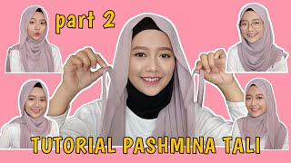 Tutorial Pashmina Tali Gampang Part 2  Cara Pakai Pashmina Tali Ceruty [upl. by Pacifica]