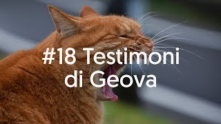 18 Testimoni di Geova [upl. by Llib84]