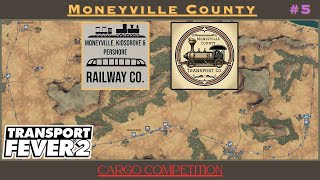 Cargo Competition  Transport Fever 2 Moneyville County 5 [upl. by Nae406]