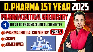 D Pharma 1st year 2025 । Pharmaceutical chemistry । Ch  1 Introduction to Pharmaceutical Chemistry [upl. by Edieh]