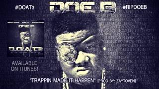 Doe B quotTrappin Made It Happenquot Official Audio [upl. by Aytak]