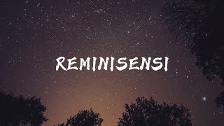 INSOMNIACKS  Reminisensi Lirik [upl. by Annawt423]