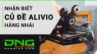 Cách nhận biết củ đề ALIVIO M4000 hàng nhái và hàng chính hãng Fake amp real  DNGBIKE [upl. by Kyla]