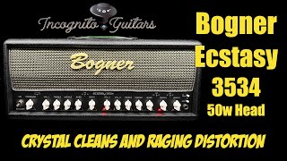 Bogner Ecstasy 3534 50w Amp Head  Crystal Cleans amp RAGING DISTORTION [upl. by Wally646]