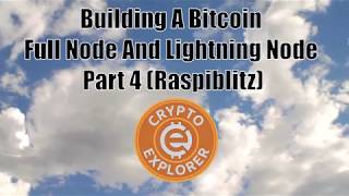 Building A Bitcoin Full Node And Lightning Node Part 5 Raspiblitz [upl. by Leiba]