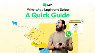 WhatsApp Login and Setup  Quick Guide  Wati [upl. by Bowe]