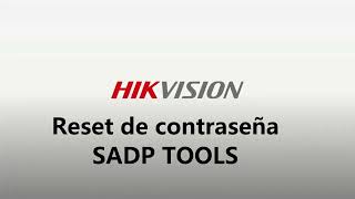 RESET DE CONTRASEÑA SADP TOOL HIKVISION [upl. by Aerdma909]