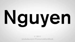 How To Pronounce Nguyen [upl. by Elime]