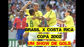 BRASIL X COSTA RICA  COPA DO MUNDO 2002  FASE DE GRUPOS  GOLS E MELHORES MOMENTOS [upl. by Colligan]