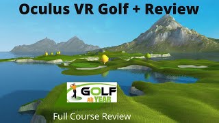 Oculus VR Golf Review  Full Course Mode [upl. by Anne-Corinne209]