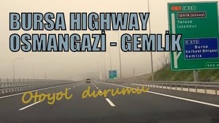 BURSA OSMANGAZİ  GEMLİK OTOYOL ile OTOMATİK GİDİŞ [upl. by Enened392]