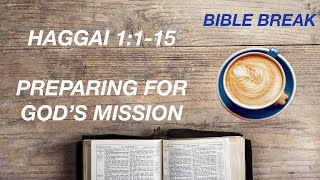 Haggai 1115  Get ready for Gods mission [upl. by Edialeda]