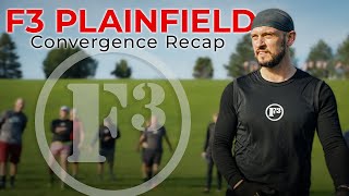 F3 Plainfield  Convergence Recap 42724 [upl. by Bergeman]