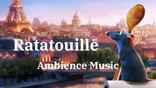 Ratatouille Ambient Music  PIXAR  Relax Study Sleep and Cook [upl. by Malan1]