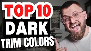 Unlock the Beauty of Your House with These 10 Dark Trim Colors [upl. by Hajed]