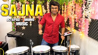 Sajna Tere Liye Sajna  Badshah  Octapad  Drums  Music  Full Bass  Janny Dholi [upl. by Baillieu]