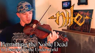 Nile  Permitting the Noble Dead to Descend to the Underworld violin cover [upl. by Parrnell]