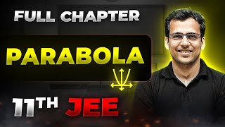 Parabola FULL CHAPTER  Class 11th Maths  Arjuna JEE [upl. by Yremrej]