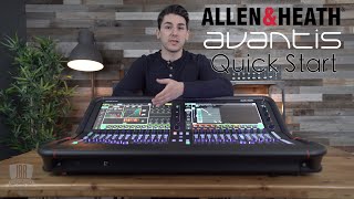 New Allen amp Heath Avantis QuickStart Overview Video [upl. by Fisa]