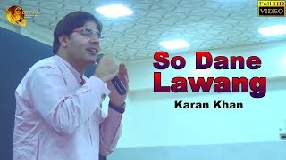 Pashto New Song 2018  So Dane Lawang  Karan Khan  Full Hd Video [upl. by Arreit704]